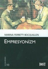 Empresyonizm | Marina Ferretti Bocquillon | Dost Kitabevi