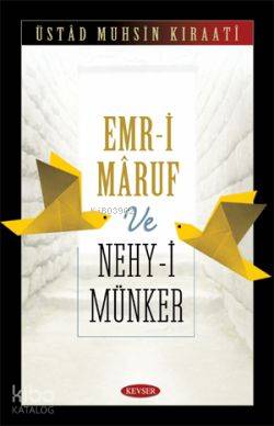 Emr-i Maruf ve Nehy-i Münker | Üstad Muhsin Kıraati | Kevser Yayıncılı