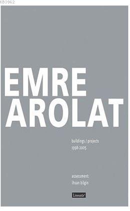 Emre Arolat Projects and Buildings 1998-2005; Resimli | Emre Arolat | 