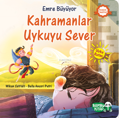 Emre Büyüyor – Kahramanlar Uykuyu Sever | Wikan Satriati | Bambu Kitap