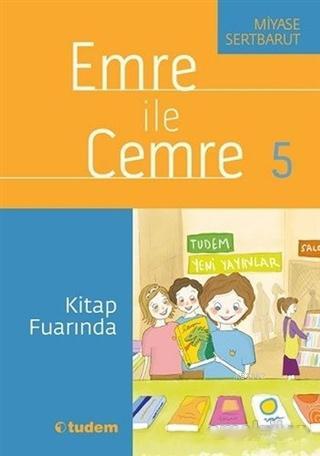 Emre ile Cemre 5 - Kitap Fuarında | Miyase Sertbarut | Tudem Yayınları