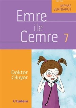 Emre ile Cemre 7 - Doktor Oluyor | Miyase Sertbarut | Tudem Yayınları 