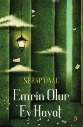 Emrin Olur Ey Hayat | Serap Ünal | Cinius Yayınları