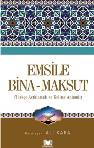 Emsile Bina Maksut | Ali Kara | Kitap Kalbi Yayıncılık