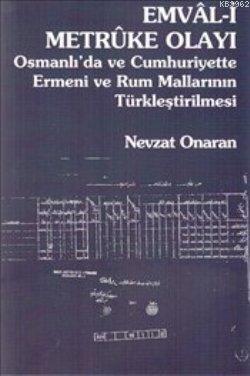 Emval-i Metruke Olayı; Osmanlı'da ve Cumhuriyette Ermeni ve Rum Mallar