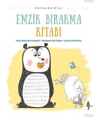 Emzik Bırakma Kitabı | Vanesa Perez Sauquill | A7 Kitap