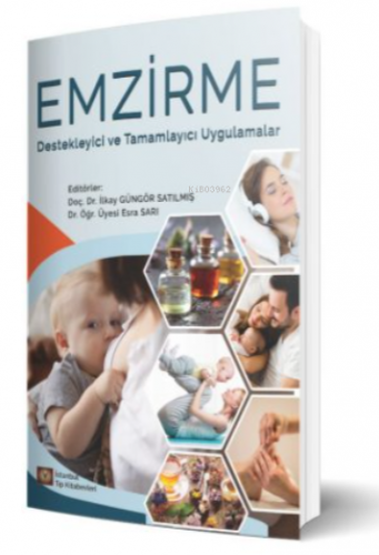 Emzirme Destekleyici ve Tamamlayıcı Uygulamalar | İlkay Güngör Satılmı