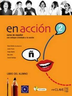 En Accion 2 Libro Del Alumno (Ders Kitabı+Audio Descargable); İspanyol