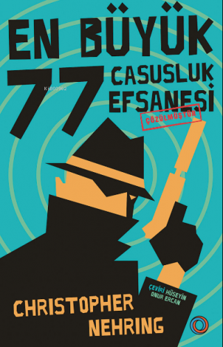 En Büyük 77 Casusluk Efsanesi Çözülmüştür | Christopher Nehring | Oren