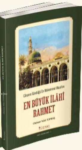 En Büyük İlahi Rahmet; Cihanın Gördüğü En Mükemmel Muallim | Osman Nur