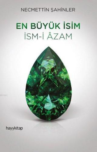 En Büyük İsim İsm-i Azam | Necmettin Şahinler | Hayy Kitap