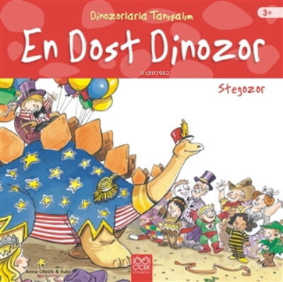 En Dost Dinozor: Stegozor - Dinozorlarla Tanışalım | Anna Obiols | 100