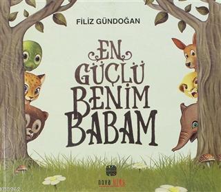 En Güçlü Benim Babam | Filiz Gündoğan | Nova Kids