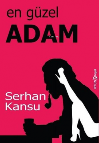 En Güzel Adam | Serhan Kansu | Hayal Yayıncılık