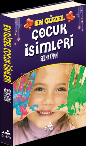 En Güzel Çocuk İsimleri | Selma Aydın | Ailem Yayınevi