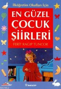 En Güzel Çocuk Şiirleri | Ferit Ragıp Tuncor | İnkılâp Kitabevi