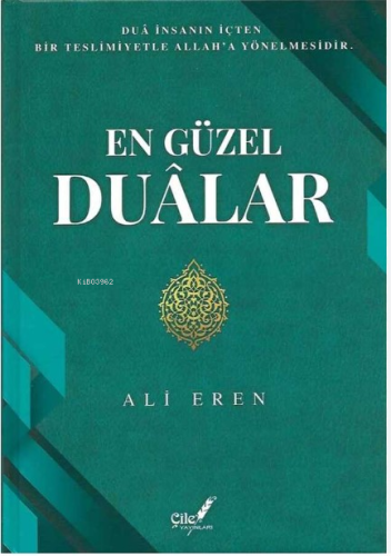 En Güzel Dualar - Ciltli | Ali Eren | Çile Yayınları