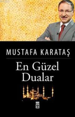 En Güzel Dualar | Mustafa Karataş | Timaş Yayınları