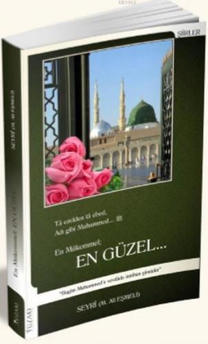 En Güzel; En Mükemmel | Seyri M. Ali Eşmeli | Yüzakı Yayıncılık