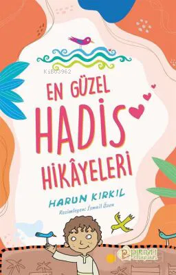 En Güzel Hadis Hikayeleri | Harun Kırkıl | Pırıltı Kitapları