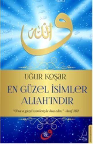 En Güzel İsimler Allah'ındır | Uğur Koşar | Destek Yayınları