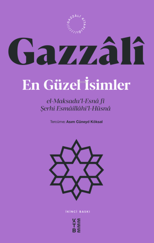 En Güzel İsimler;el-Maksadu’l-Esnâ fî Şerhi Esmâillâhi’l-Hüsnâ | Gazal