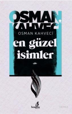 En Güzel İsimler | Osman Kahveci | Bengisu Yayınları