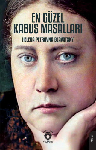 En Güzel Kabus Masalları | Helena Petrovna Blavatsky | Dorlion Yayınev