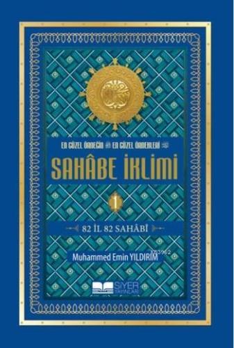 En Güzel Örneğin En Güzel Örnekleri Sahabe İklimi 1.Cilt; 82 İl 82 Sah