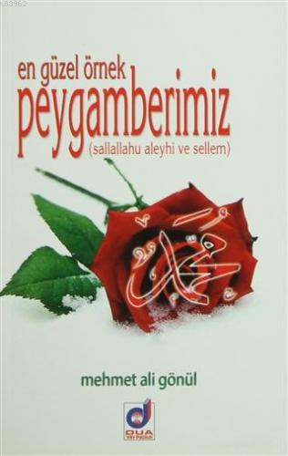 En Güzel Örnek Peygamberimiz (Sallallahu aleyhi ve Sellem) | Mehmet Al