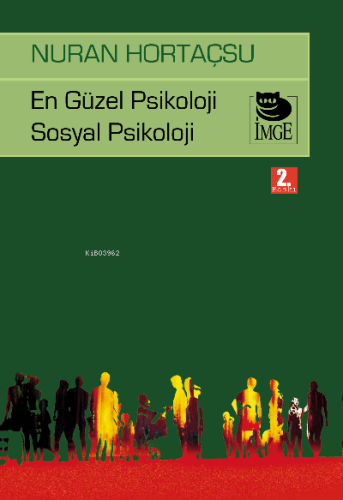 En Güzel Psikoloji Sosyal Psikoloji | Nuran Hortaçsu | İmge Kitabevi Y