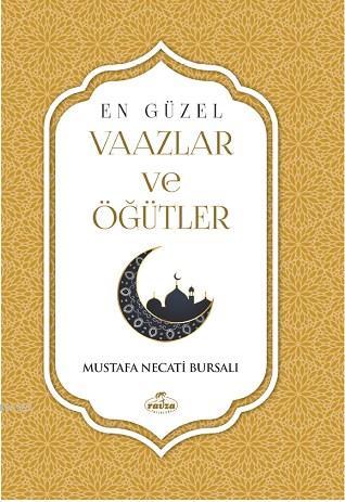 En Güzel Vaazler Öğütler | Mustafa Necati Bursalı | Ravza Yayınları