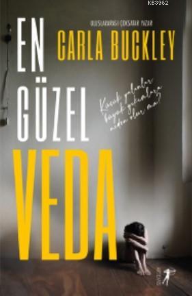 En Güzel Veda | Carla Buckley | Artemis Yayınları