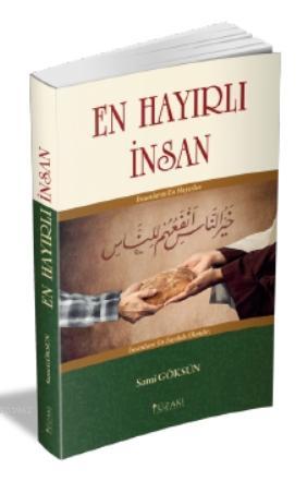 En Hayırlı İnsan | Sami Göksun | Yüzakı Yayıncılık