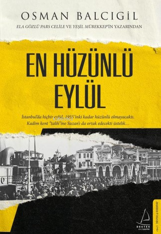 En Hüzünlü Eylül | Osman Balcıgil | Destek Yayınları