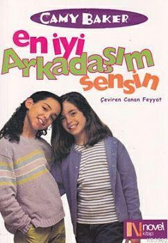 En İyi Arkadaşım Sensin | Camy Baker | Novel Kitap