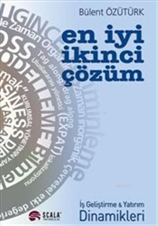 En İyi İkinci Çözüm İş Geliştirme ve Yatırım Dinamikleri | Bülent Özüt