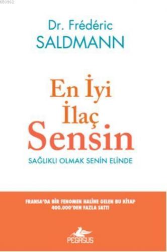 En İyi İlaç Sensin | Frederic Saldmann | Pegasus Yayıncılık