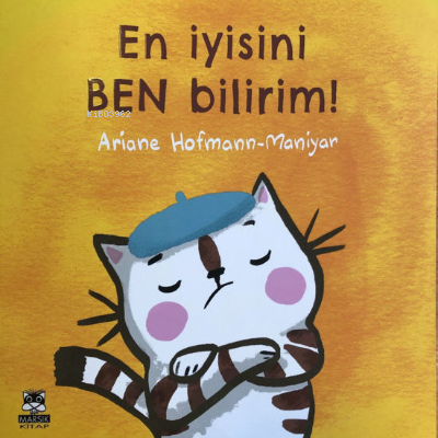 En İyisini Ben Bilirim ! | Ariane Hofmann - Maniyar | Marsık Yayıncılı