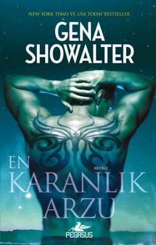 En Karanlık Arzu | Gena Showalter | Pegasus Yayıncılık