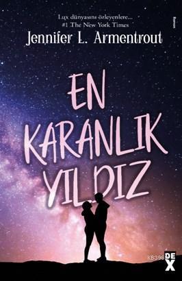 En Karanlık Yıldız | Jennifer L. Armentrout | Dex Kitap