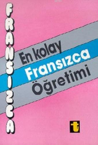 En Kolay Fransızca Öğretimi | İpek Bayar | Toker Yayınları