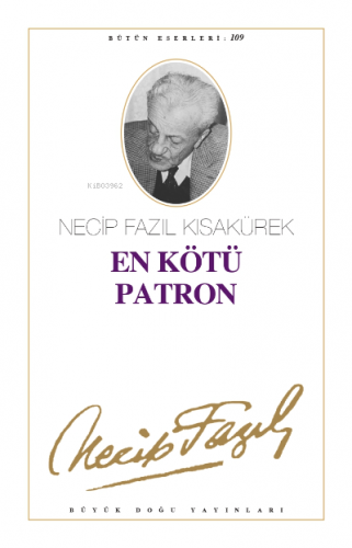 En Kötü Patron | Necip Fazıl Kısakürek | Büyük Doğu Yayınları