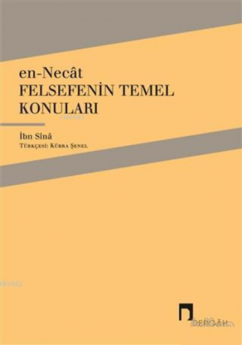 En-Necat - Felsefenin Temel Konuları | İbn Sina | Dergah Yayınları