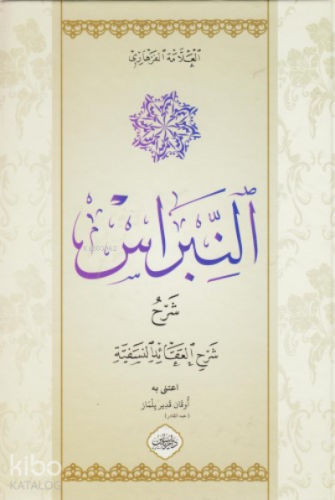 En Nibras;Şerhu Şerhil Akaidi Nesefi | Ahmed El Ferhari | Darul Mizan