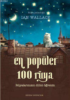 En Popüler 100 Rüya; Rüyalarınızın Dilini Öğrenin | Ian Wallace | Sist