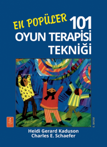 En Popüler 101 Oyun Terapisi Tekniği | Charles E. Schaefer | Nobel Yaş