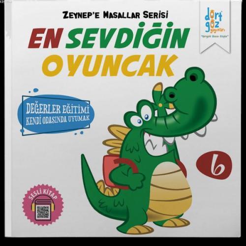 En Sevdiğin Oyuncak - Zeynep'e Masallar Serisi 6; Değerler Eğitimi Ken