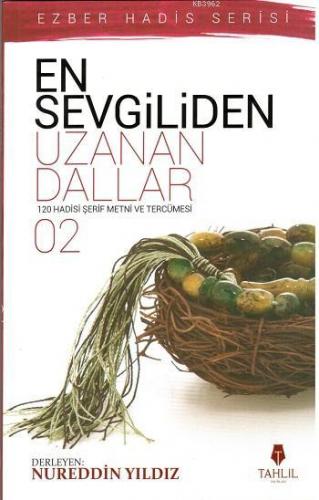 En Sevgiliden Uzanan Dallar 2 | Nureddin Yıldız | Tahlil Yayınları