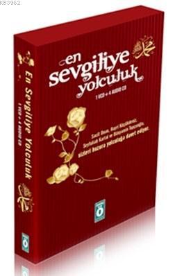 En Sevgiliye Yolculuk (CD Set); İslamiyeti Daha Çok Nasıl Sevebilir ve